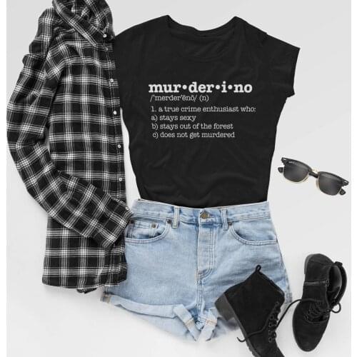 Women Muderino Definition T-Shirt My Favorite Murder - MFM- Podcast Tee SSDGM Stay Sexy Shirts Hipster Tops