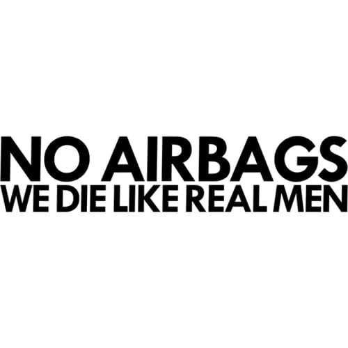RuleMylife NO airbags we die like real men car stickers decal anime cute car accessories decoration pegatinas para coche