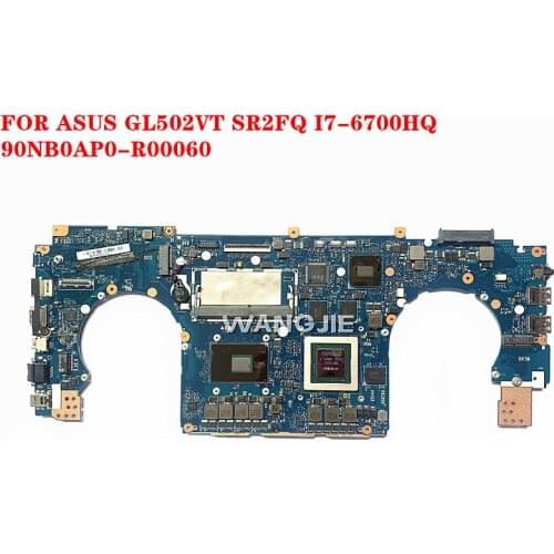 For Asus ROG GL502VT laptop Motherboard Mainboard GL502VT Motherboard N16E-GT-A1 i7-6700HQ 8GB RAM 90NB0AP0-R00060
