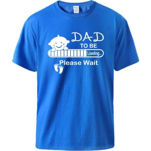 Dad To Be Funny Expecting Baby Loading Tshirt Man Summer Retro Top Tee 2021 Funny Cotton Short Sleeve Tops Tees Tshirt
