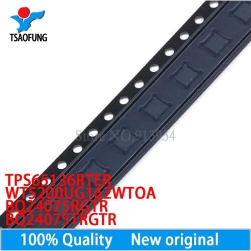 5PCS TPS65136RTER TPS65136RTET CCO TPS65136 WT5200UG162WTOA WT5200 5200 BQ24075RGTR CDU BQ24075TRGTR OEC QFN16 New original
