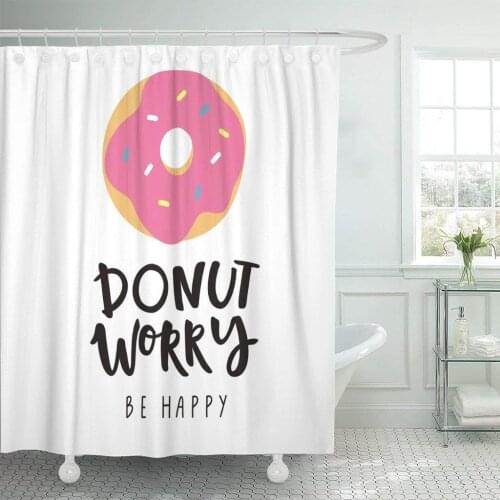 Pink Quote Don Worry Be Happy Cute Donut Breakfast Shower Curtain Waterproof 72 x 72 Inches Set with Hooks