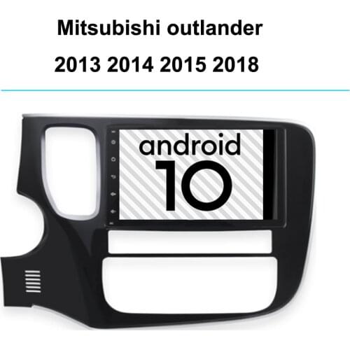Car Multimedia Screen Android 10.0 Autoradio Gps For Mitsubishi outlander 2014 2015 Navigation Stereo Bluetooth Audio Head Unit