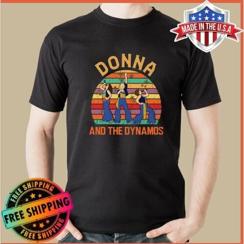Freeship Donna And The Dynamos T-Shirt Mamma Mia Music Black Cotton T Shirt 2019 Funny Tees
