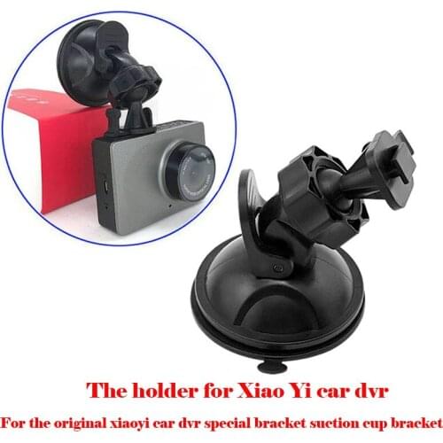 For the original xiaoyi car dvr special bracket suction cup bracket, Dash Cam Mirror Mount for holder of xiaomi xiaoyi car dvr