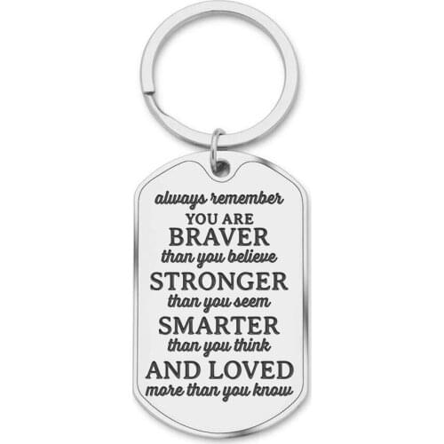 Keychain Gift for Son Daughter Women Men College Student Teenage Boy Girl Always Remember You Are Braver Engraved Keyring