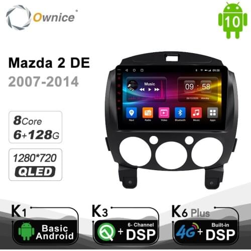 6G+128G Ownice Car GPS DVD Player for Mazda 2 DE 2007 - 2014 Auto Radio Player Android 10.0 DSP SPDIF 4G Octa Core 1280*720