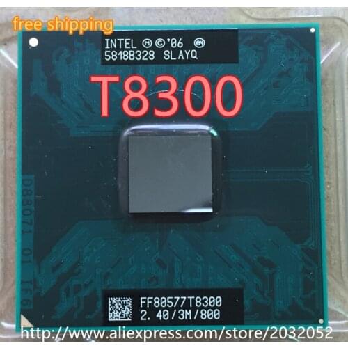 Intel Core Duo T8300 CPU 3M Cache,2.4GHz, 800MHz FSB , Dual-Core Laptop processor for 965 chipset t8300