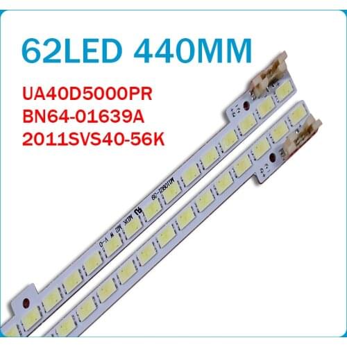 2piece/lot UA40D5000PR LTJ400HM03-H LED strip BN64-01639A 2011SVS40-FHD-5K6K 2011SVS40 56K H1 1CH PV2 440mm 62LED left and right