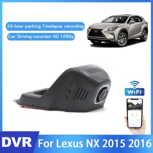 New! Car Driving Video Recorder DVR Control APP Wifi Camera For Lexus NX 2015 2016 Night vision HD 1080P Registrator Dash Cam