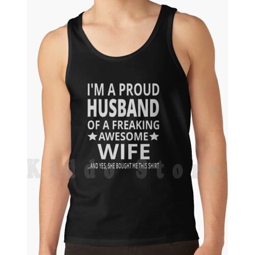 I'M A Proud Husband Of A Freaking Awesome Wife tank tops vest sleeveless Proud Husband Hubby Wife Wifey Best