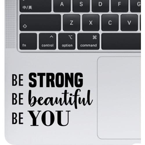 Be Strong Quote Trackpad Laptop Sticker for Macbook Decal Pro 16" Air Retina 11 12 13 15 inch Mac Book Vinyl 14" Notebook Skin