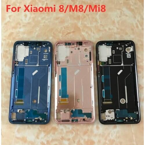 New For Xiaomi 8 Front LCD Housing Middle Faceplate Frame Bezel For Xiaomi 8/M8/Mi8 Replacement Parts With Stickers