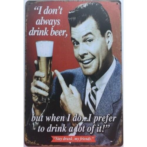 Stay Drunk Beer Tin Sign , Retro Metal Tin Sign Poster Plaque Bar Pub Club Cafe Home Plate For Wall Decor Art