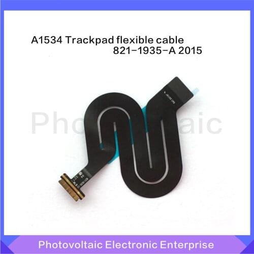 New Laptop A1534 Touchpad Trackpad Flex Cable 821-1935-A For Macbook 12" A1534 2015 Year Touchpad Trackpad Flex Cable 821-1935-A