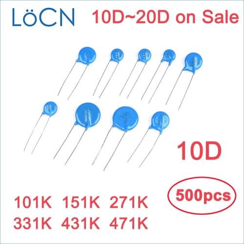 500PCS Varistor 10D 10D101K 10D151K 10D271K 10D331K 10D431K 10D471K 10mm 100V 150V 270V 330V 430V 470V VDR Mass Lot