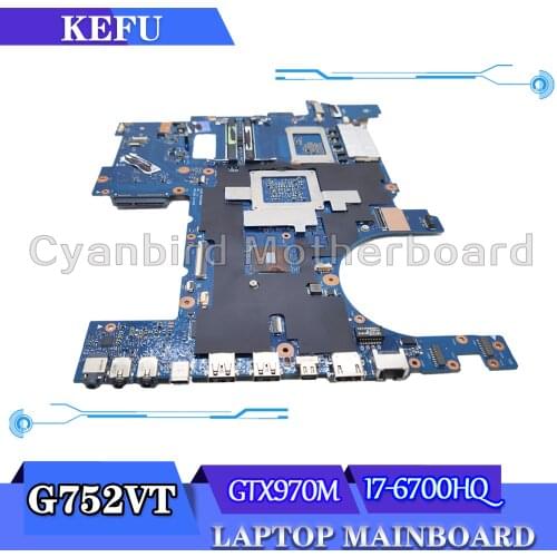 KEFU G752VY original mainboard for ASUS ROG G752VT G752VL with I7-6700HQ GTX970M Laptop motherboard