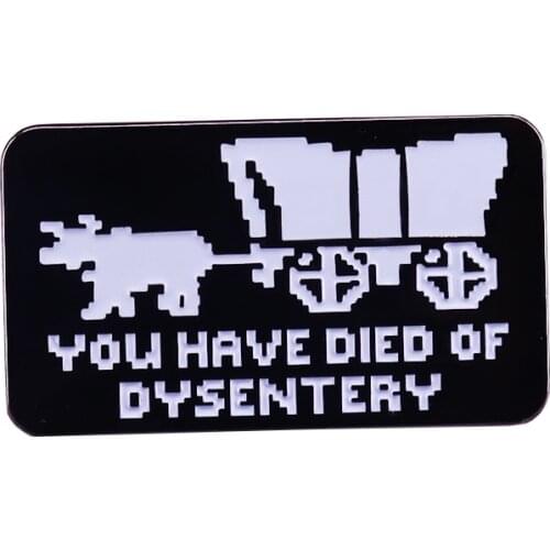 Oregon Trail inspired died of dysentery pin hilarious retro popular game perfect tactical morale gift