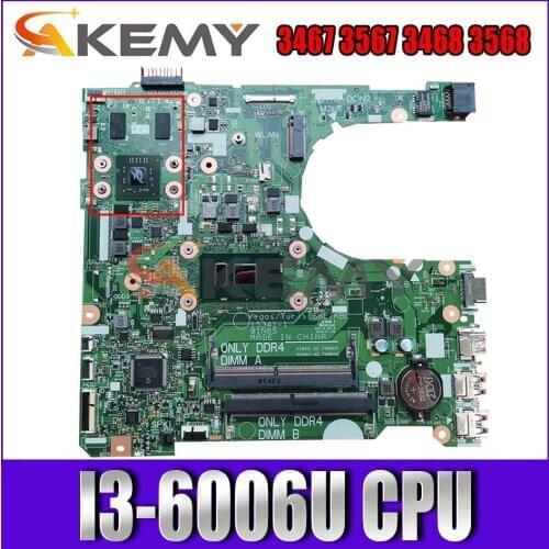 Akemy I3-6006U For Dell Vostro 3467 3567 3468 3568 Laptop Motherboard 15341-1 91N85 CN-012F2T 12F2T Mainboard 100%Tested
