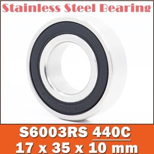 10PCS S6003RS Bearing 17*35*10 mm ABEC-3 440C Stainless Steel S 6003RS Ball Bearings 6003 Stainless Steel Ball Bearing
