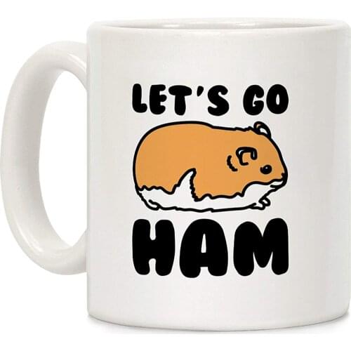 Lets Go Ham White 11 Ounce Ceramic Coffee Mug