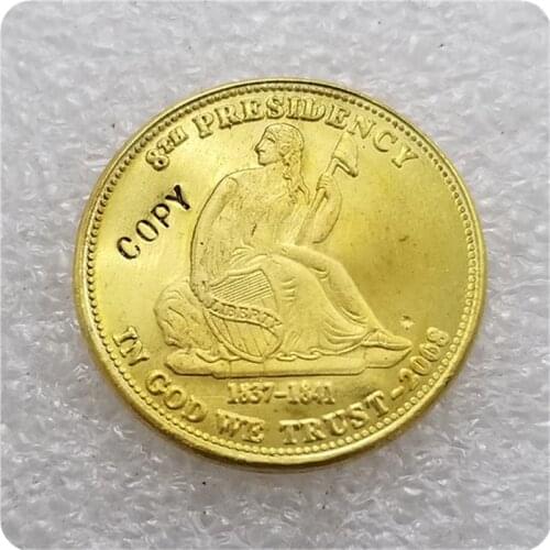 USA 1837/1841 8TH PRESIDENT $10 GOLD COPY commemorative coins-replica coins medal coins collectibles