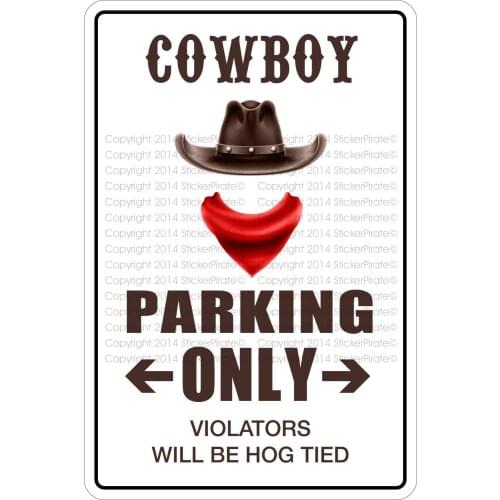 StickerPirate Cowboy Parking Only 8" x 12" Metal Novelty Sign Aluminum NS 325