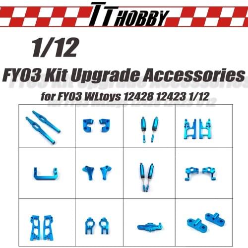 TTHOBBY Upgrade Accessories Feiyue Fy03 Kit Wltoys 12428 Parts Wltoys 12423for FY03 WLtoy 12428 12423 1/12 RC Buggy Car Parts