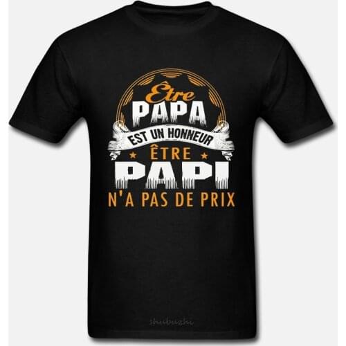 Latest Papi - Etre Papa Est Un Honneur N'a Pas De Prix T-shirt T-shirt elegant male brand teeshirt men summer cotton t shirt