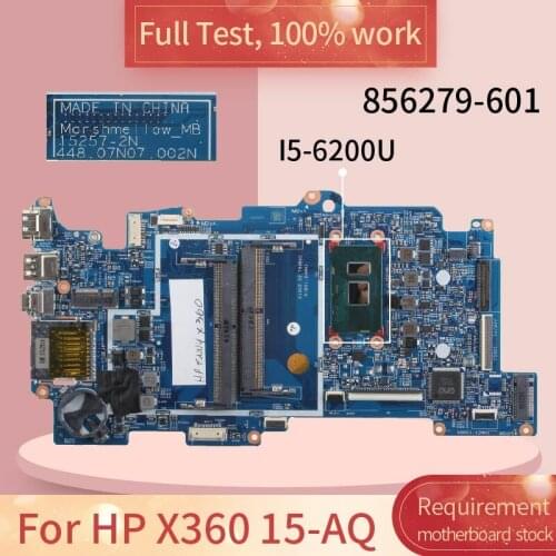 For HP X360 15-AQ 15257-2N 856279-601 SR2EY I5-6200U DDDR4 Notebook motherboard Mainboard full test 100% work