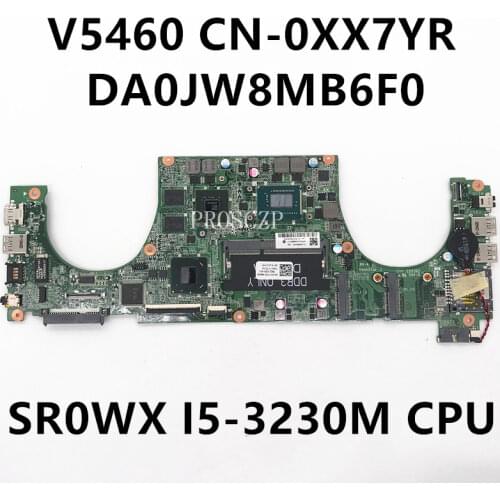 Free shipping For Vostro 5460 Laptop motherboard CN-0XX7YR 0XX7YR XX7YR DA0JW8MB6F0 With SR0WX I5-3230M CPU working well