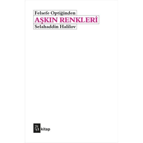 Philosophy Optiğinden Colors Salahuddin Halilov A Book (ENGLISH)