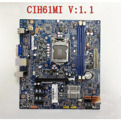 CIH61MI V1.1 Original Motherboard FOR Lenovo H430 S520 T410 H61 CIH61MI V1.1 32NM 22NM CPU