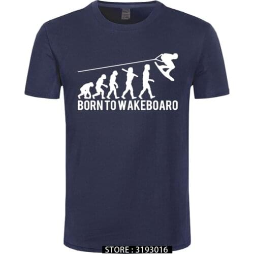 Born To Wakeboard Evolution Tee Shirt Male Geek Couple T-shirts Print T-shirt Mens Summer Casual Cotton Short Sleeve T Shirt