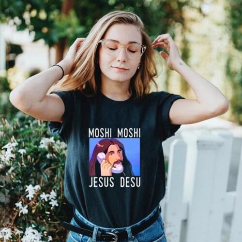 Funny Moshi Moshi Jesus Desu Female T Shirt Black White Cotton Fashion Summer Tops Casual Loose Asian Size O-neck Tee
