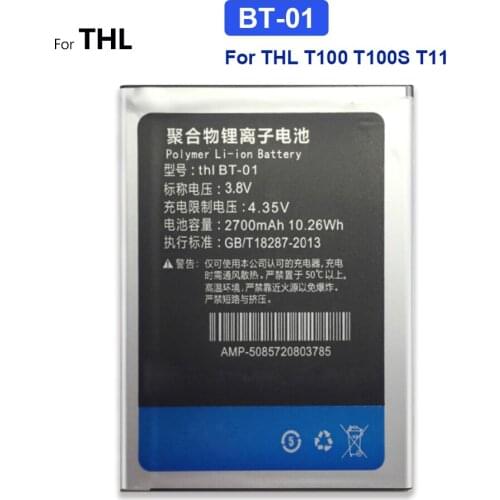 For THL T100 T100S T11 BT 01 Replacement Li-polymer Batteries BT-01 For THL T100 T100S T11 2700mAh Rechargeable Mobile Battery