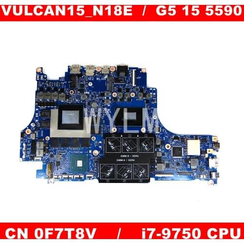 CN 0F7T8V VULCAN15_N18E i7-9750CPU N18E-G2-A1 Mainboard For DELL G5 15 5590 F7T8V Laptop motherboard 100% Tested