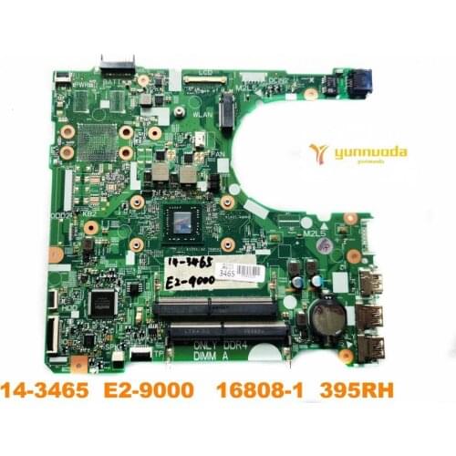 Original for DELL 14-3465 laptop motherboard 14-3465 E2-9000 16808-1 395RH tested good free shipping