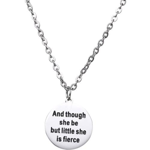 12 Pc/Lot Inspirational Stainless Steel Pendant Necklace And Though She Be But Little She Is Fierce Women Sister Lovers Jewelry