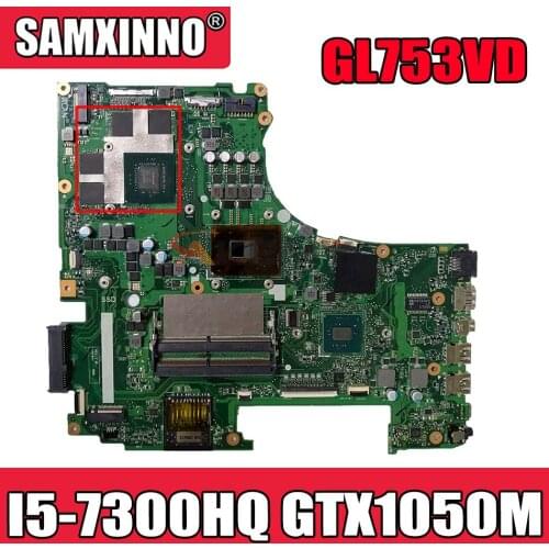 Akemy Laptop motherboard for ASUS ROG GL753VD original mainboard I5-7300HQ GTX1050M