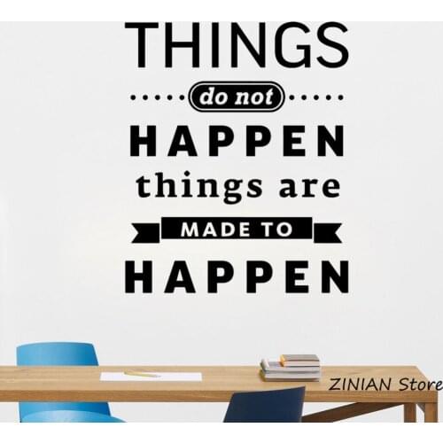 Things Do Not Happen Quote Wall Decal Vinyl Sticker Motivation Office Decor Waterproof Modern Wall Stickers diy Wallpaper Z063