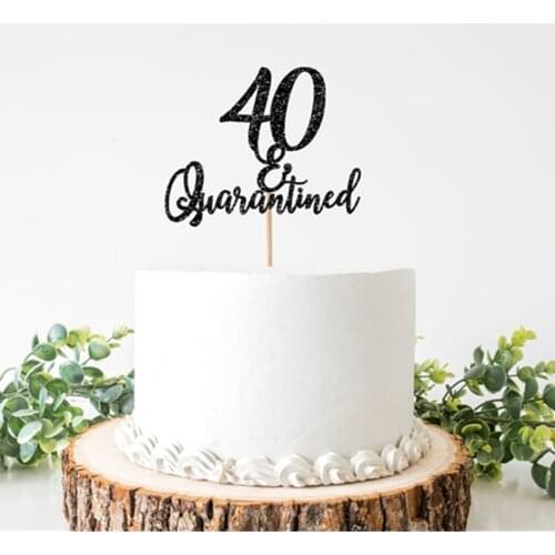 Personalised Quarantined Birthday Cake Topper, 40th Birthday Glitter Cake Topper, 40 and Quarantined, 40th Birthday Decorations