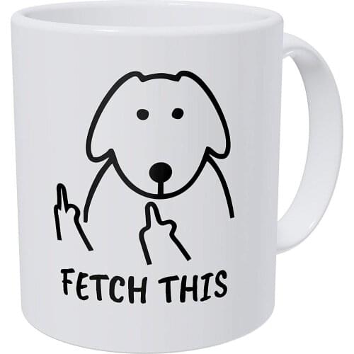 Gifts For Dog Lovers Owners Fetch This - 11 Ounces Funny Coffee Mug Inspirational And Motivational