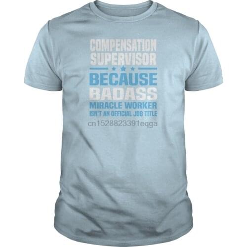 Men Short sleeve tshirt Compensation Supervisor Tshirt Shirt cool Women t-shirt