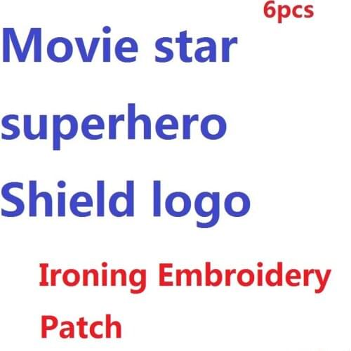 6pcs Movie star superhero Shield logo for Clothing iron Jackets Patches DIY Sew Ironing Embroidery Patch hat T Shirt badge decor