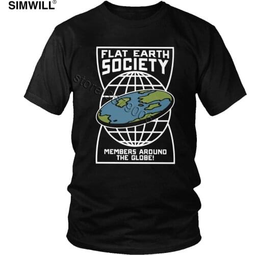 Funny Saying Flat Earth Society Members Around The Globe T Shirt Men Cotton Conspiracy Theory Tee Short Sleeves T-Shirts Classic
