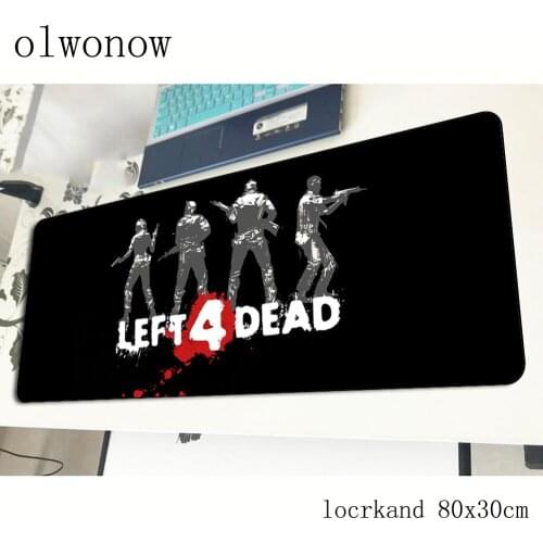 Left 4 Dead mousepad gamer Natural Rubber 800x300x3mm gaming mouse pad Boy Gift notebook pc accessories padmouse ergonomic mat
