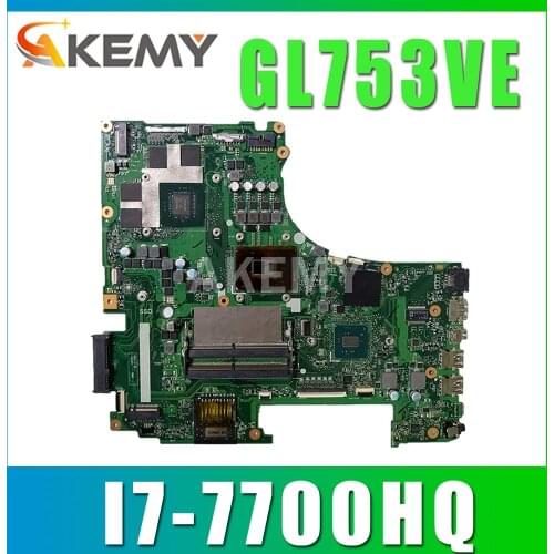 New 90NB0DN0-R01500 GL753VE Mainboard For Asus GL753 GL753VD GL753VE FX73V laptop Motherboard I7-7700HQ GTX1050 4GB GPU