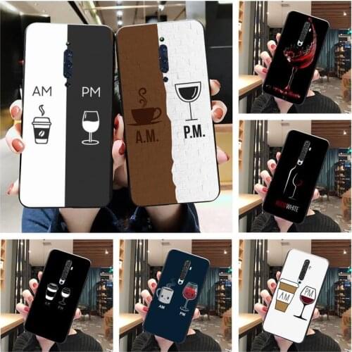 Am Coffee PM Wine Cup Phone Case For Oppo A5 A9 2020 Reno2 z Renoace 3pro A73S A71 F11