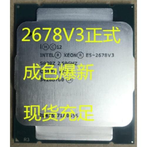Intel Xeon E5 2678 V3 CPU 2.5G Serve LGA 2011-3 E5-2678V3 2678V3 SR20Z PC Desktop processor For X99 motherboard 2678 V3